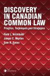 Discovery in Canadian Common Law: Practice, Techniques and Strategies + E-Book PDF cover