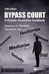 Bypass Court – A Dispute Resolution Handbook, 5th Edition cover