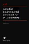 Canadian Environmental Protection Act & Commentary, 2008 Edition cover
