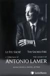 Le feu sacré: l'héritage d'Antonio Lamer / The Sacred Fire - The Legacy of Antonio Lamer cover