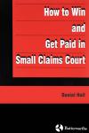 How To Win and Get Paid In Small Claims Court cover