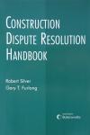 Construction Dispute Resolution Handbook cover
