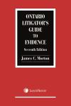 Ontario Litigator's Guide to Evidence, 7th Edition cover