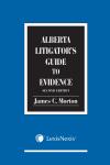 Alberta Litigator's Guide to Evidence, 2nd Edition cover