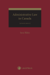 Administrative Law in Canada, 7th Edition cover