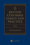 British Columbia Family Law Practice, 2022 Edition + E-Book cover