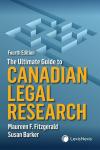 The Ultimate Guide to Canadian Legal Research, 4th Edition cover