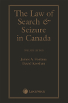 The Law of Search and Seizure in Canada, 12th Edition cover