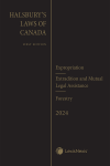 Halsbury's Laws of Canada – Expropriation (2024 Reissue) / Extradition and Mutual Legal Assistance (2024 Reissue) / Forestry (2024 Reissue) cover