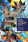 Canadian Pluralism and the Charter: Moral Diversity in a Free and Democratic Society cover