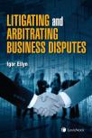 Litigating and Arbitrating Business Disputes cover