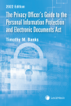 The Privacy Officer’s Guide to the Personal Information Protection and Electronic Documents Act, 2022 Edition  cover