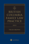 British Columbia Family Law Practice, 2022 Edition + E-Book cover