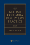 British Columbia Family Law Practice, 2025 Edition + E-Book cover