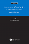 Investment Canada Act: Commentary and Annotation, 2022 Edition cover