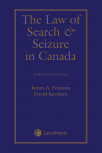 The Law of Search and Seizure in Canada, 13th Edition cover