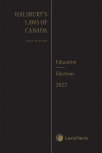 Halsbury's Laws of Canada – Education (2022 Reissue) / Elections (2022 Reissue) cover