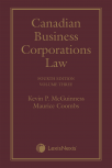 Canadian Business Corporations Law, 4th Edition – Volume 3 (Shareholders, Stakeholders and their Rights and Remedies) cover