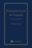 Franchise Law in Canada, 2nd Edition cover