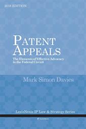 Patent Appeals: The Elements of Effective Advocacy in the Federal Circuit, 2018 Edition cover