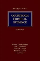Courtroom Criminal Evidence, 7th Edition (2 Volumes) cover