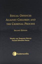 Sexual Offences Against Children and the Criminal Process, 2nd Edition cover