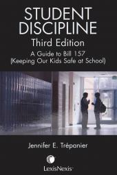 Student Discipline, 3rd Edition - A Guide to Bill 157 (Keeping Our Kids Safe at School) cover