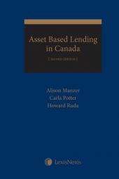 Asset Based Lending in Canada – Canadian Primer on Asset Based Financing, 2nd Edition cover
