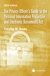 The Privacy Officer’s Guide to the Personal Information Protection and Electronic Documents Act, 2024 Edition cover