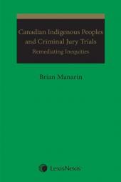 Canadian Indigenous Peoples and Criminal Jury Trials: Remediating Inequities  cover