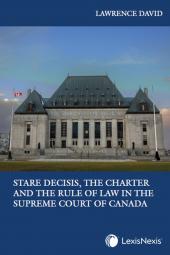 Stare Decisis, The Charter and the Rule of Law in the Supreme Court of Canada cover