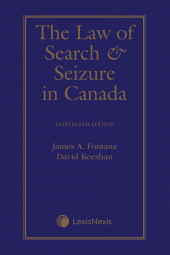 The Law of Search and Seizure in Canada, 13th Edition cover