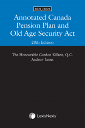 Annotated Canada Pension Plan and Old Age Security Act, 20th Edition, 2021/2022 cover