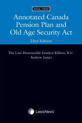 Annotated Canada Pension Plan and Old Age Security Act, 23rd Edition, 2024/2025 cover