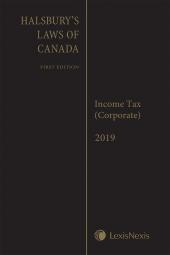 Halsbury's Laws of Canada – Income Tax (Corporate) (2019 Reissue) cover