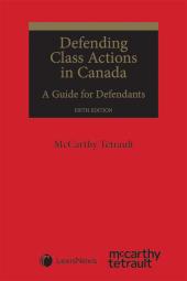 Defending Class Actions in Canada: A Guide for Defendants, 5th Edition cover