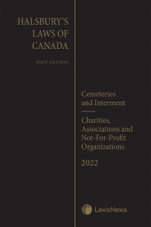 Halsbury's Laws of Canada – Cemeteries and Interment (2022 Reissue) / Charities, Associations and Not-For-Profit Organizations (2022 Reissue) cover