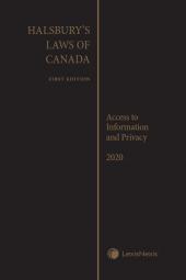 Halsbury's Laws of Canada – Access to Information and Privacy (2020 Reissue) cover