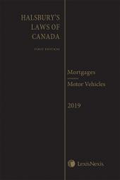Halsbury's Laws of Canada – Mortgages (2019 Reissue) / Motor Vehicles (2019 Reissue) cover
