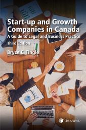 Start-Up and Growth Companies in Canada: A Guide to Legal and Business Practice, 3rd Edition cover