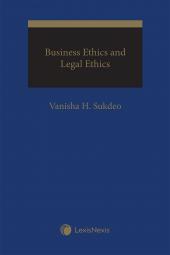 Business Ethics and Legal Ethics: The Connections and Disconnections Between the Two Disciplines cover