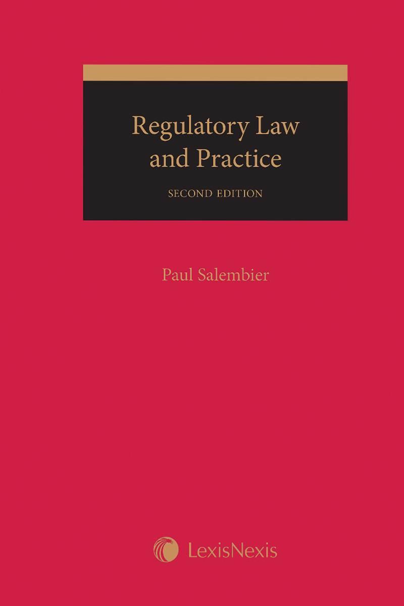 Regulatory Law and Practice, 2nd Edition LexisNexis Canada Store