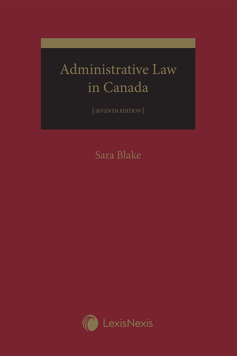 Canadian Administrative Law, 3rd Edition, LexisNexis Canada