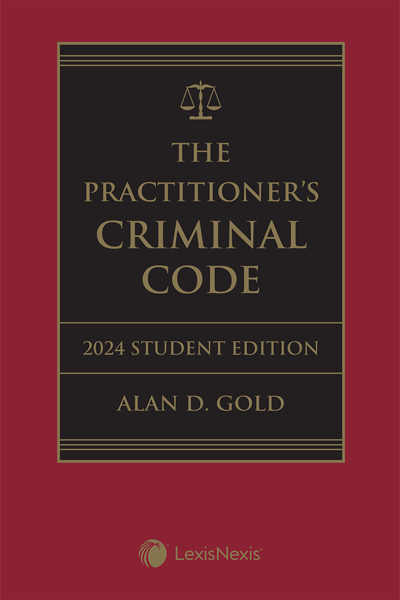 The Practitioner's Criminal Code, 2024 Edition Student Edition