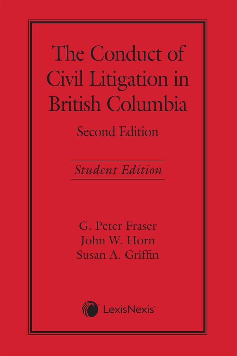 The Conduct of Civil Litigation in British Columbia, 2nd Edition