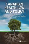 Canadian Health Law and Policy, 5th Edition cover