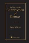 Sullivan on the Construction of Statutes, 6th Edition cover