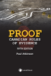 Proof – Canadian Rules of Evidence, 5th Edition cover