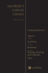 Halsbury's Laws of Canada – Commercial Law I: Agency (2024 Reissue) / Auctions (2024 Reissue) / Bailment (2024 Reissue) / Betting, Gaming and Lotteries (2024 Reissue) cover