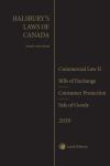 Halsbury's Laws of Canada – Commercial Law II: Bills of Exchange (2020 Reissue) / Consumer Protection (2020 Reissue) / Sale of Goods (2020 Reissue) cover